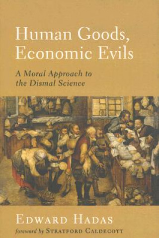 Human Goods Economic Evils