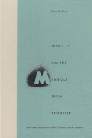 Identity on the Medieval Irish Frontier