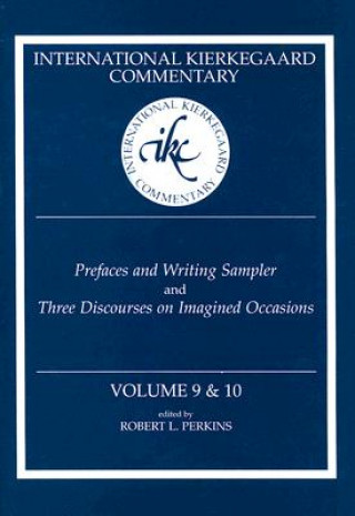 Ikc 9 & 10 Prefaces And Writing Sampler: Prefaces And Writing Sampler And Three Discourses On Integr
