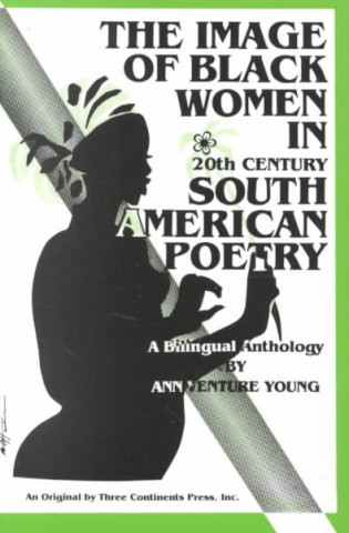 Image of Black Women in Twentieth Century South American Poetry