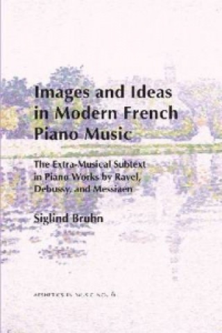 Images and Ideas in Modern French Piano Music