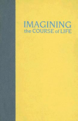 Imagining the Course of Life