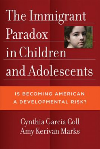Immigrant Paradox in Children and Adolescents, The
