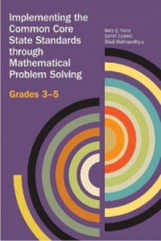 Implementing the Common Core State Standards through Mathematical Problem Solving