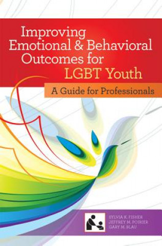 Improving Emotional and Behavioral Outcomes for LGBT Youth