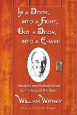 In a Door, into a Fight, Out a Door, into a Chase