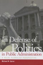 In Defense of Politics in Public Administration