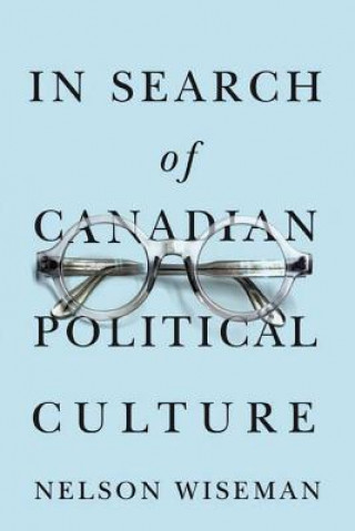 In Search of Canadian Political Culture