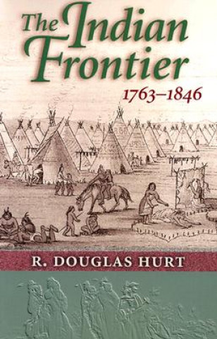 Indian Frontier 1763-1846