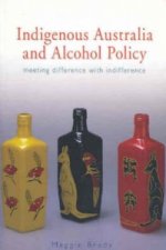 Indigenous Australia and Alcohol Policy