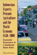 Indonesian Exports, Peasant Agriculture and the World Economy, 1850-2000