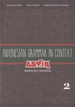 Indonesian Grammar in Context: Asyik Berbahasa Indonesia