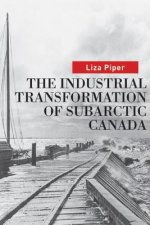 Industrial Transformation of Subarctic Canada