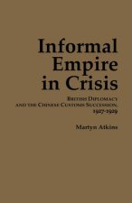Informal Empire in Crisis