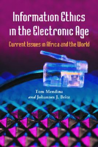 Information Ethics in the Electronic Age