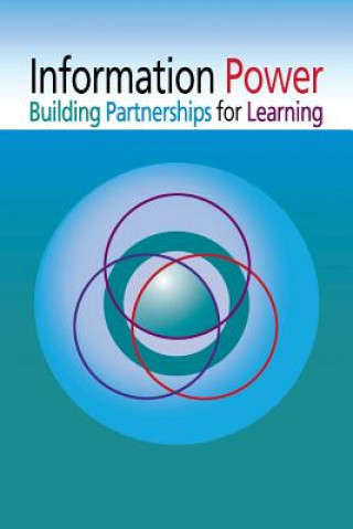 Information Power Building Partnerships for Learning