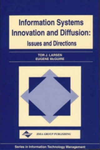 Information Systems Innovation and Diffusion Issues and Directions