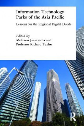 Information Technology Parks of the Asia Pacific: Lessons for the Regional Digital Divide