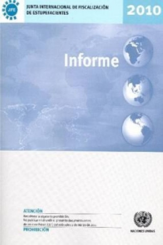 Informe de La Junta Internacional de Fiscalizacicn de Estupefacientes Correspondiente a 2010