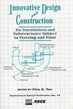 Innovative Design and Construction for Foundations and Substructures Subject to Freezing and Frost