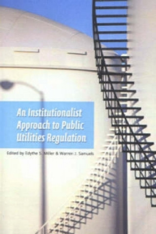 Institutionalist Approach to Public Utilities Regulation