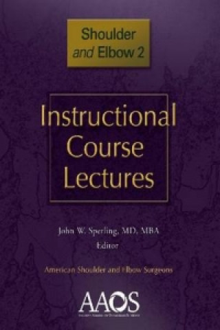 Instructional Course Lectures: Shoulder and Elbow, Vol 2