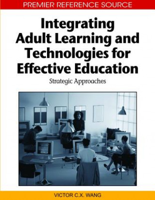 Integrating Adult Learning and Technologies for Effective Education