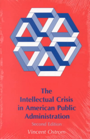 Intellectual Crisis in American Public Administration