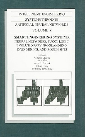 Intelligent Engineering Systems through Artificial Neural Networks Vol 8