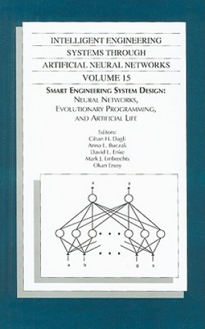 INTELLIGENT ENGINEERING SYSTEMS THROUGH ARTIFICIAL NEURAL NETWORKS: VOL 15 (80240X)