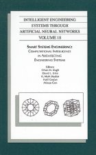 Intelligent Engineering Systems Through Artificial Neural Networks v. 18; Proceedings of the ANNIE 2008 Conference, St. Louis, Missouri, USA