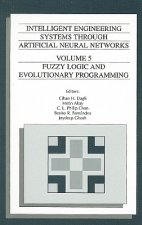 Intelligent Engineering Systems Through Artificial Neural Networks v. 5