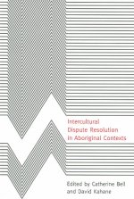 Intercultural Dispute Resolution in Aboriginal Contexts