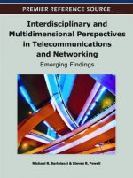 Interdisciplinary and Multidimensional Perspectives in Telecommunications and Networking