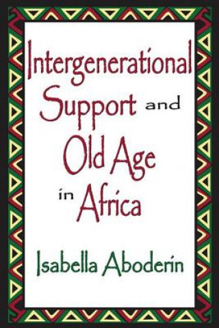 Intergenerational Support and Old Age in Africa