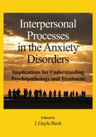 Interpersonal Processes in the Anxiety Disorders
