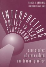 Interpreting Policy in Real Classrooms