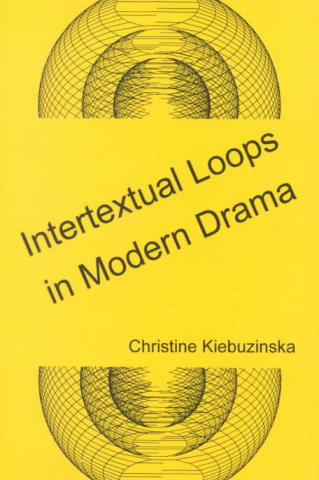 Intertextual Loops in Modern Drama