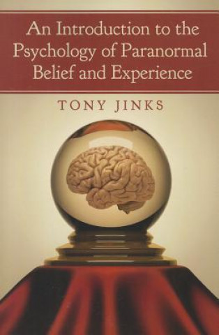 Introduction to the Psychology of Paranormal Belief and Experience
