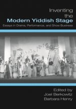 Inventing the Modern Yiddish Stage
