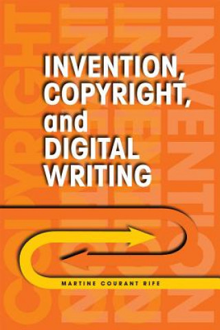 Invention, Copyright, and Digital Writing