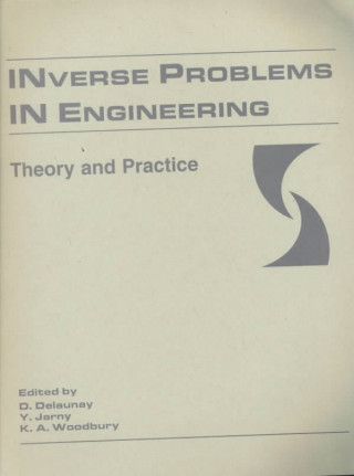 INVERSE PROBLEMS IN ENGINEERING: THEORY AND PRACTICE (I00414)