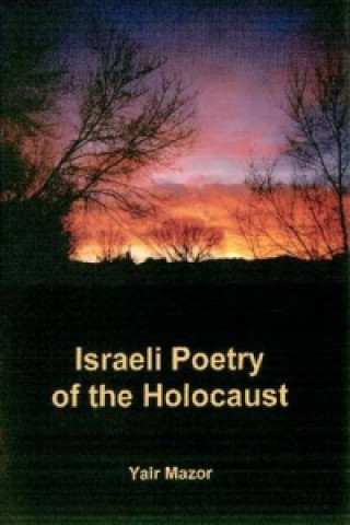 Israeli Poetry of the Holocaust