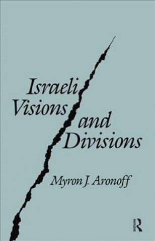 Israeli Visions and Divisions