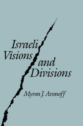 Israeli Visions and Divisions