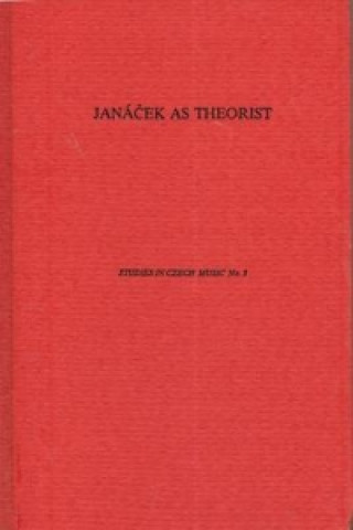 Janacek as Theorist