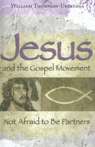 Jesus and the Gospel Movement