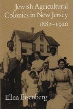 Jewish Agricultural Colonies in New Jersey, 1882-1920