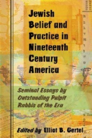 Jewish Belief and Practice in Nineteenth Century America