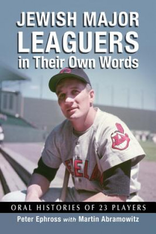 Jewish Major Leaguers in Their Own Words